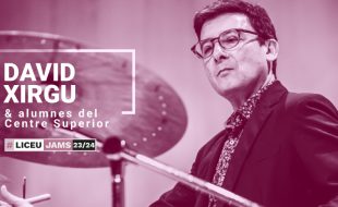 Jam Session: DAVID XIRGU & students of the Liceu Conservatory