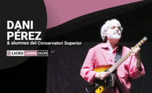 Jam Session: DANI PÉREZ & students of the Liceu Higher Conservatory