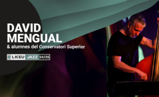 Jam Session: David Mengual & students of the Liceu Higher Conservatory