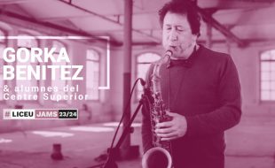 Jam Session: GORKA BENÍTEZ & students of the Liceu Conservatory