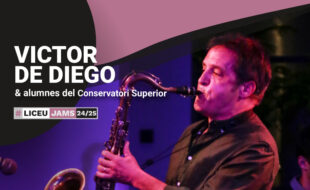 Jam Session: VÍCTOR DE DIEGO & students of the Liceu Higher Conservatory