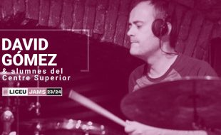 Jam Session: DAVID GÓMEZ & students of the Liceu Conservatory