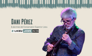 Jam Session: Dani Pérez & students of the Liceu Higher Conservatory of Music