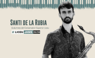 Jam Session: Santi de la Rubia & students of the Liceu Higher Conservatory of Music