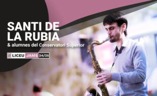 Jam Session: SANTI DE LA RUBIA & students of the Liceu Higher Conservatory